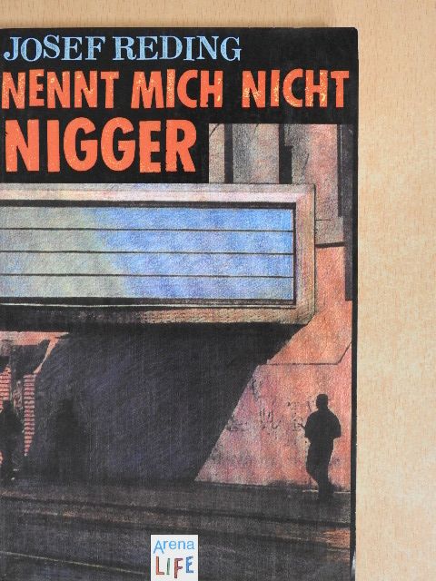 Josef Reding - Nennt mich nicht Nigger [antikvár]