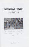 Fecske András - Somogyi János festőművész (dedikált) [antikvár]