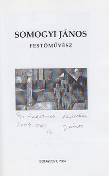 Fecske András - Somogyi János festőművész (dedikált) [antikvár]