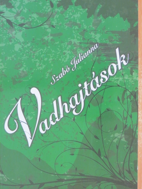 Szabó Julianna - Vadhajtások [antikvár]
