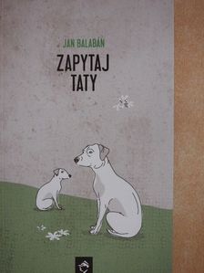 Jan Balabán - Zapytaj Taty [antikvár]