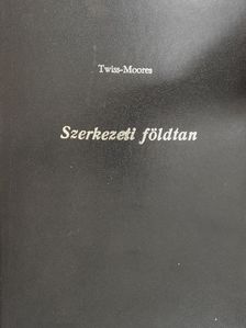 Eldridge M. Moores - Szerkezeti földtan [antikvár]