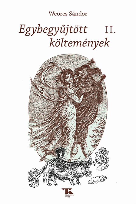 WEÖRES SÁNDOR - Egybegyűjtött költemények II.
