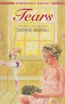 Denise Brinig - Tears [antikvár]