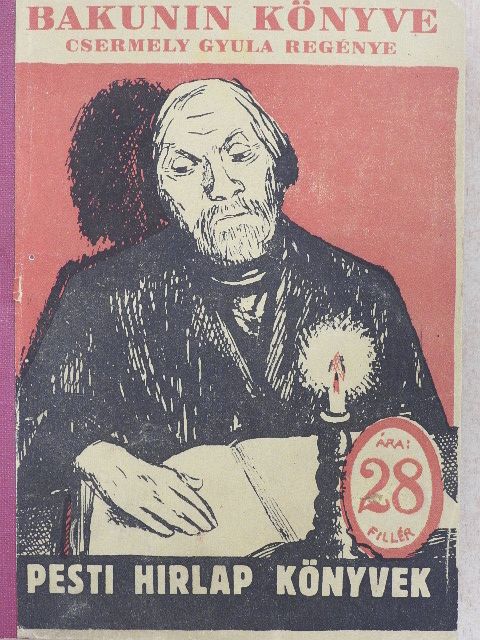 Csermely Gyula - Bakunin könyve [antikvár]