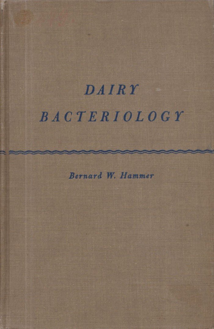 Bernard W. Hammer - Dairy Bacteriology [antikvár]