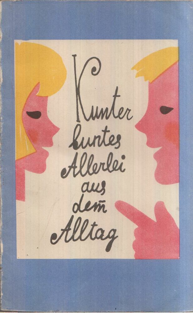 Irina Vereina, Fjodor Emih - Kunter buntes Allerlei aus dem Alltag [antikvár]