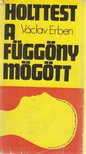 Erben, Václav - Holttest a függöny mögött [antikvár]