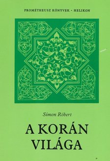 Simon Róbert - A Korán világa [antikvár]