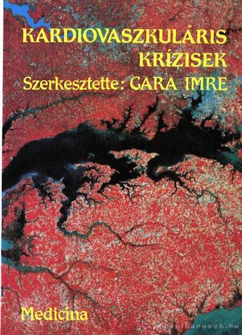 Gara Imre - Kardiovaszkuláris krízisek [antikvár]