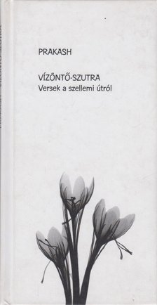 PrAkash - Vízöntő-szutra [antikvár]