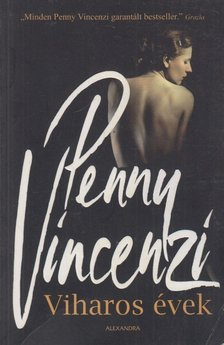 Penny Vincenzi - Viharos évek [antikvár]