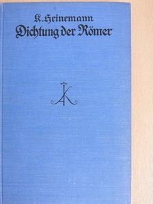 Karl Heinemann - Die klassische Dichtung der Römer (gótbetűs) [antikvár]