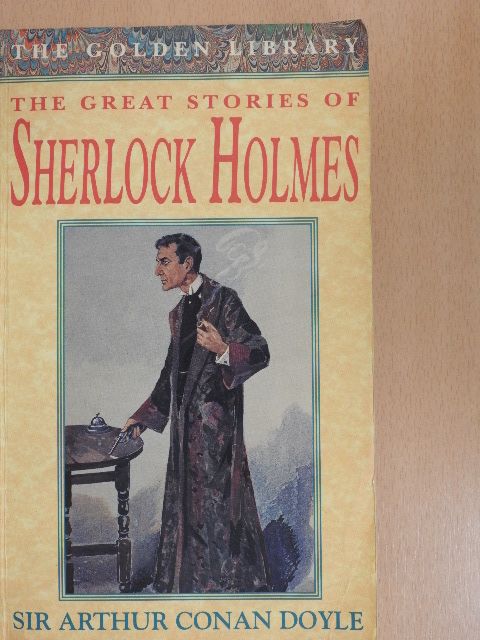 Sir Arthur Conan Doyle - The Great Stories of Sherlock Holmes [antikvár]