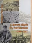 Ferwagner Péter Ákos - A libanoni kérdés és a nagyhatalmak [antikvár]