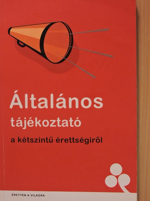 Bodó Márton - Általános tájékoztató a kétszintű érettségiről [antikvár]