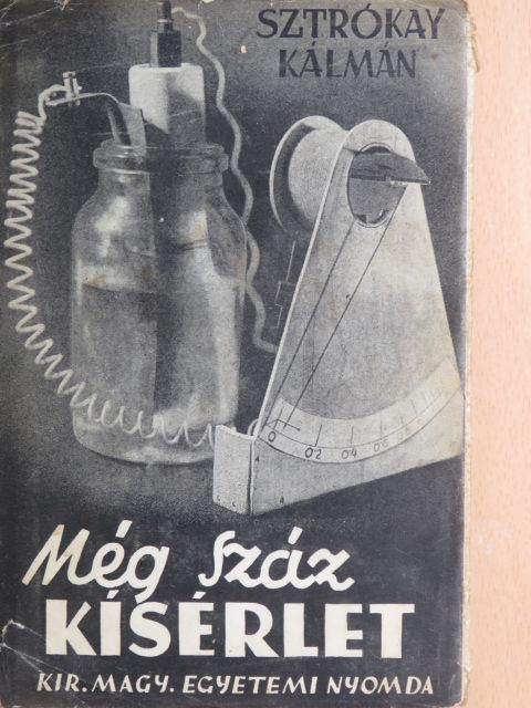 Sztrókay Kálmán - Még száz kisérlet [antikvár]