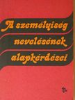 B. G. Ananyev - A személyiség nevelésének alapkérdései [antikvár]