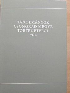 Tanulmányok Csongrád megye történetéből VIII. [antikvár]