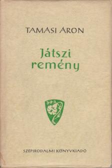 TAMÁSI ÁRON - Játszi remény [antikvár]
