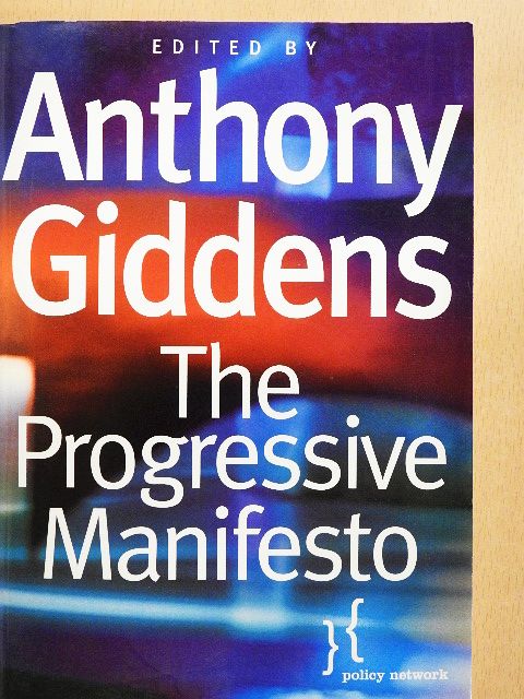 Anthony Giddens - The Progressive Manifesto [antikvár]
