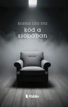 Kozma Lilla Rita - Köd a szobában [eKönyv: epub, mobi]
