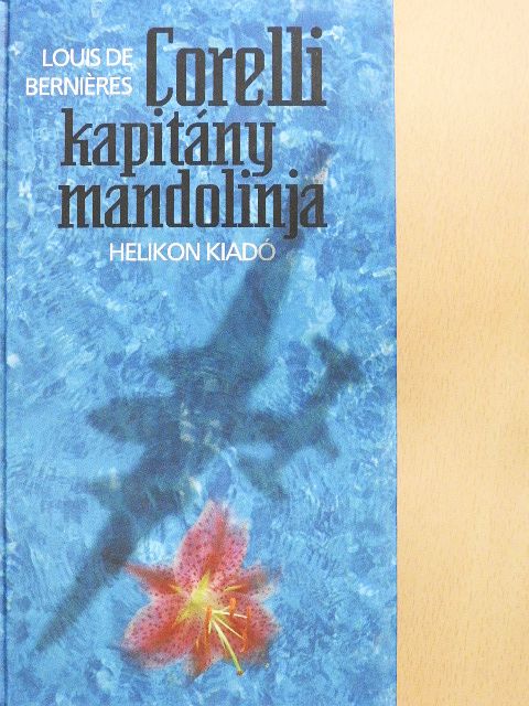 Louis de Berniéres - Corelli kapitány mandolinja [antikvár]