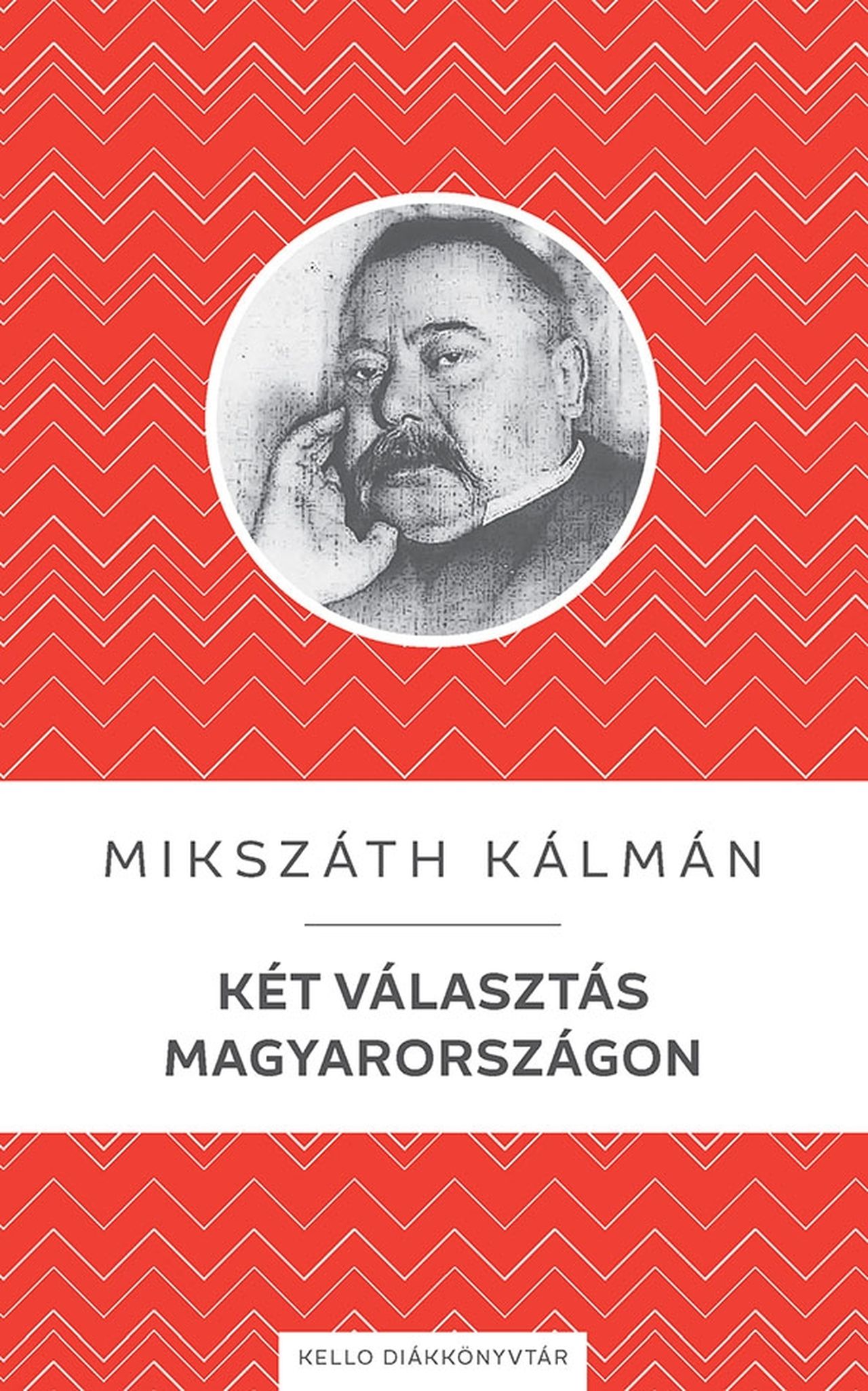 Mikszáth Kálmán - Két választás Magyarországon