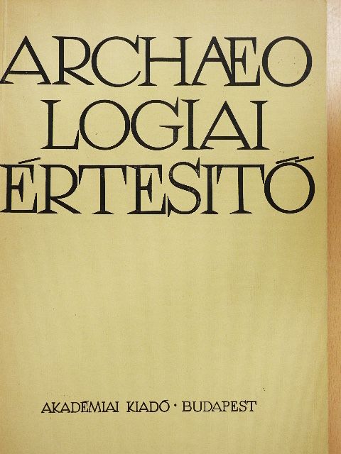 B. Bónis Éva - Archaeologiai értesítő 1977/1. [antikvár]