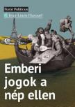 Louis Harouel - Emberi jogok a nép ellen [antikvár]