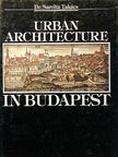 Dr. Takács Sarolta - Urban Architecture in Budapest [antikvár]