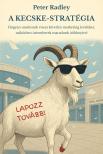 Radley Peter - A kecske-stratégia - Hogyan utasítsunk vissza kéretlen marketing leveleket, miközben úriemberek maradunk (többnyire) [eKönyv: epub, mobi]