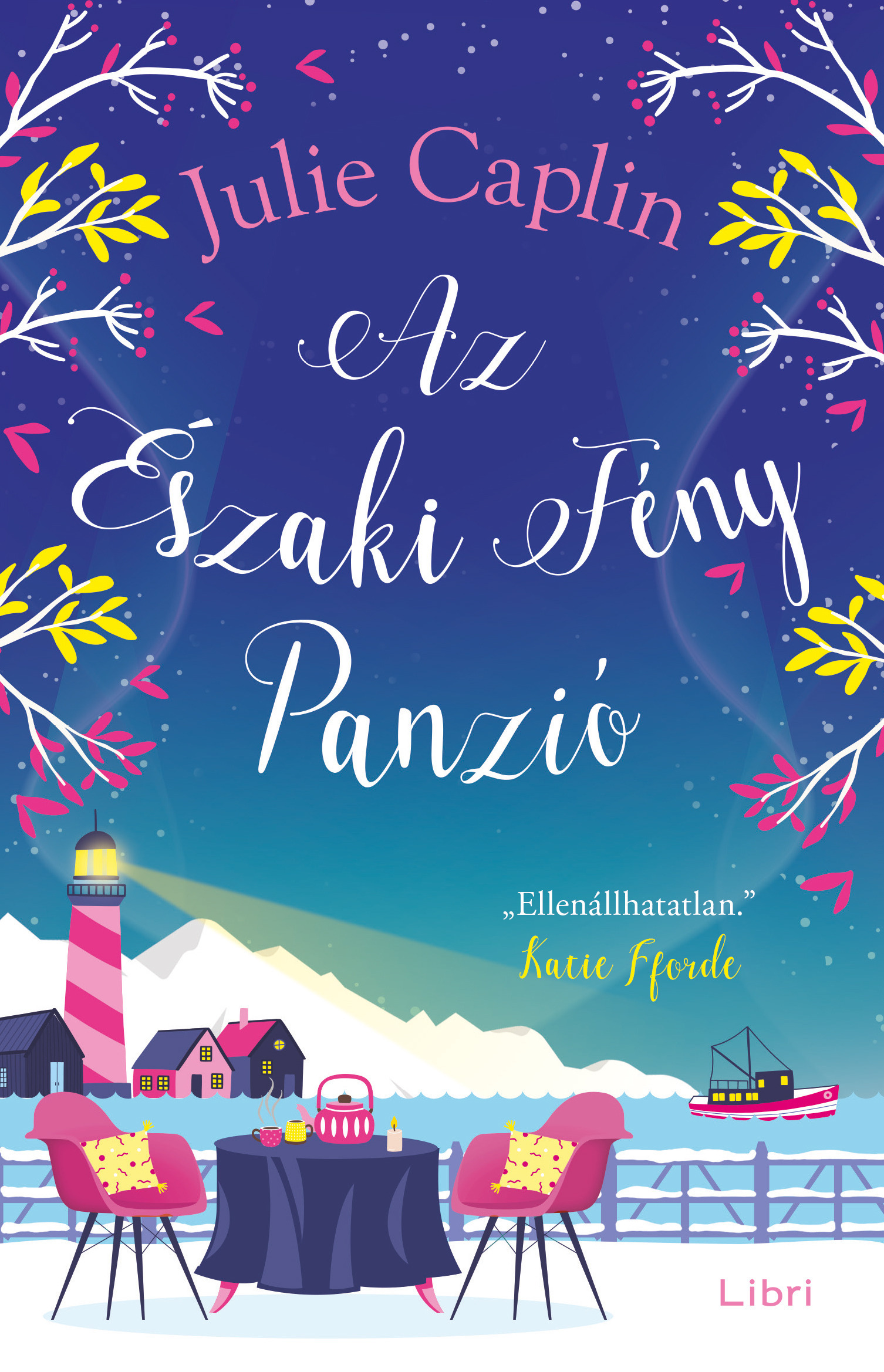 Julie Caplin - Az Északi Fény Panzió [eKönyv: epub, mobi]