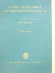Max Bürger - Altern und Krankheit als problem der Biomorphose [antikvár]