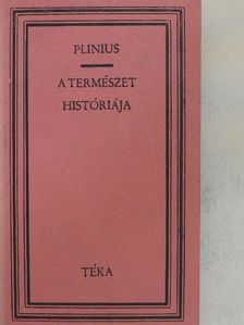 C. Plinius Secundus - A természet históriája [antikvár]