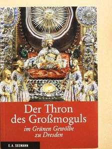 Dirk Syndram - Der Thron des Großmoguls [antikvár]