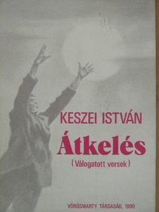 Keszei István - Átkelés [antikvár]