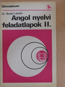 Dr. Budai László - Angol nyelvi feladatlapok II. [antikvár]
