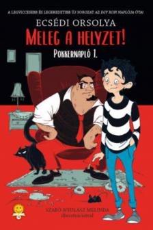 Ecsédi Orsolya - Meleg a helyzet! - Pokkernapló 1. [antikvár]