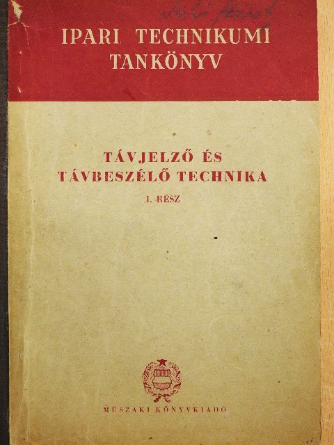 Taraba István - Távjelző és távbeszélő technika I. [antikvár]