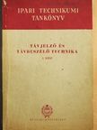Taraba István - Távjelző és távbeszélő technika I. [antikvár]