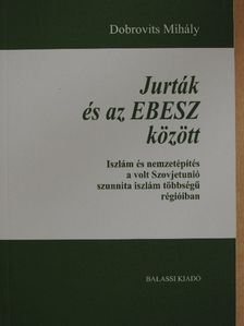 Dobrovits Mihály - Jurták és az EBESZ között [antikvár]