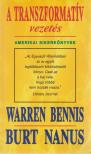 Bennis, Warren, Nanus, Burt - A transzformatív vezetés [antikvár]