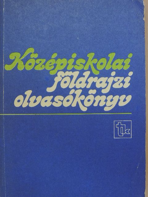 Balázs Dénes - Középiskolai földrajzi olvasókönyv [antikvár]