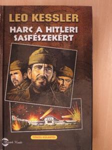 Leo Kessler - Harc a hitleri Sasfészekért [antikvár]