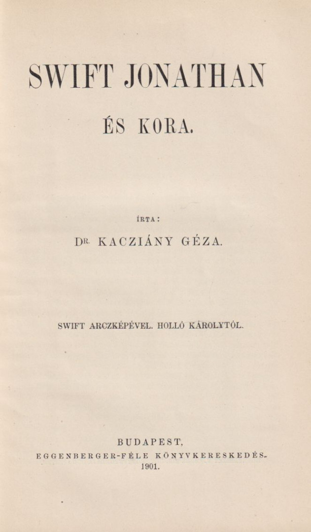 Dr. Kacziány Géza - Swift Jonathan és kora [antikvár]