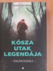 Gerencsér János - Kósza utak legendája [antikvár]