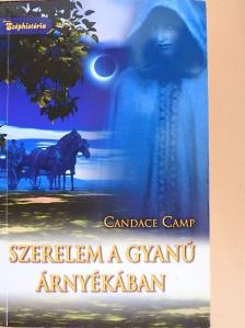 Candace Camp - Szerelem a gyanú árnyékában [antikvár]