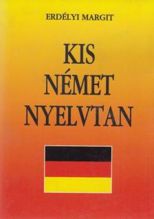 ERDÉLYI MARGIT - Kis német nyelvtan [antikvár]