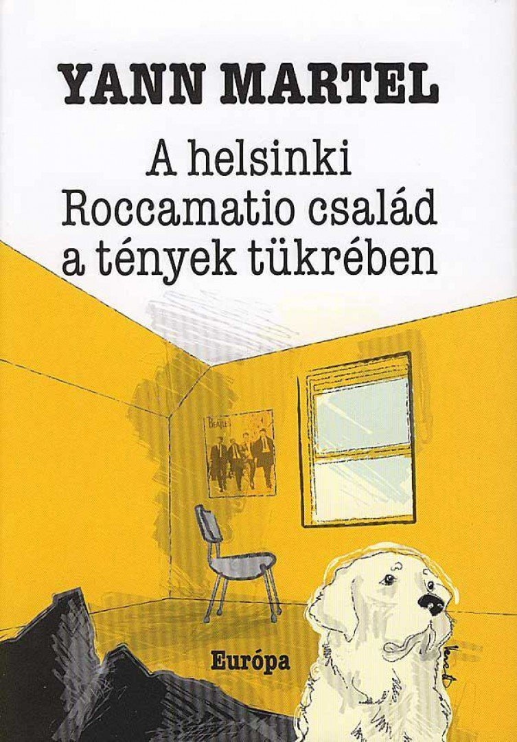 Yann Martel - A helsinki Roccamatio család a tények tükrében [antikvár]